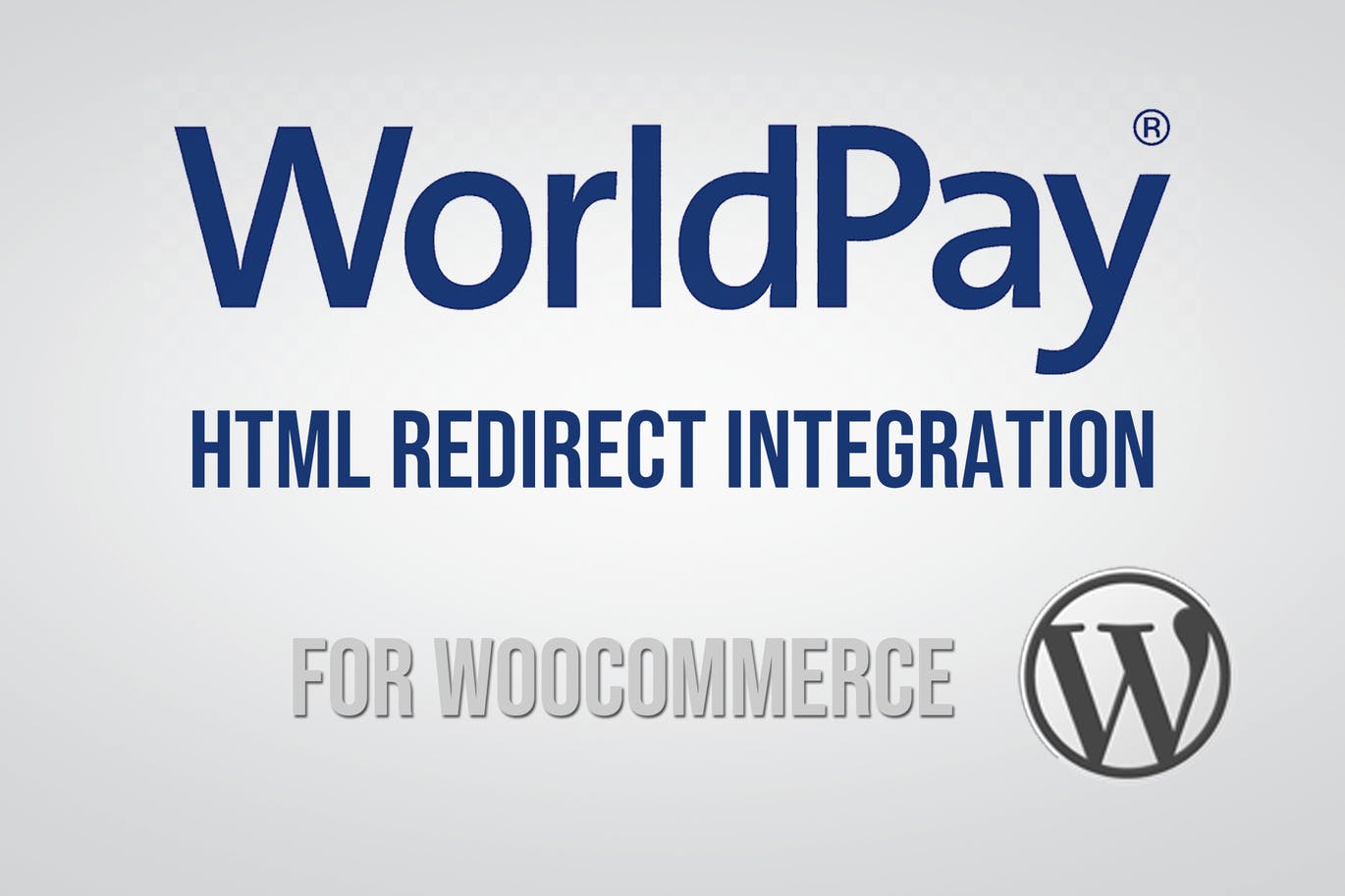 WooCommerce的WorldPay网关