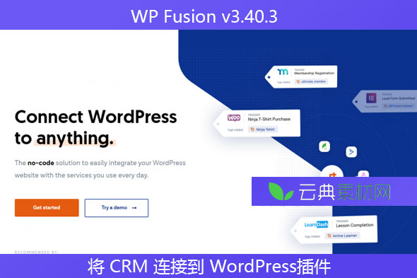 WP Fusion v3.40.3 – 将 CRM 连接到 WordPress插件