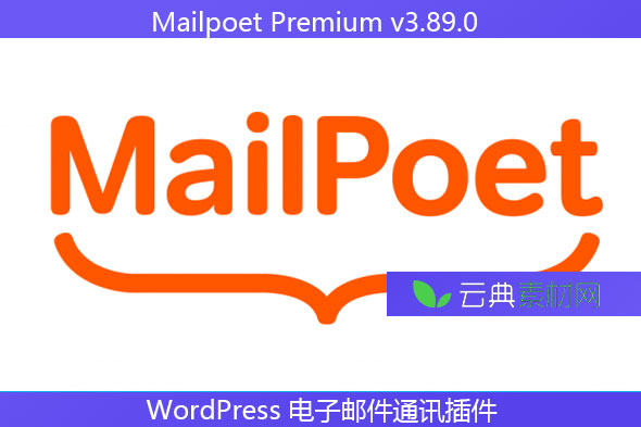 Mailpoet Premium v​​3.89.0 – WordPress 电子邮件通讯插件