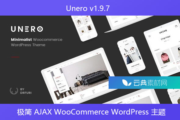 Unero v1.9.7 – 极简 AJAX WooCommerce WordPress 主题