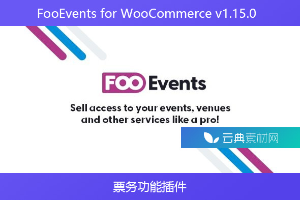 FooEvents for WooCommerce v1.15.0 – 票务功能插件