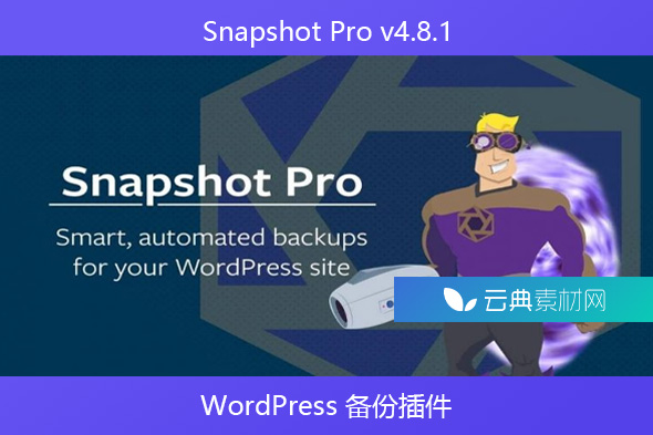 Snapshot Pro v4.8.1 – WordPress 备份插件