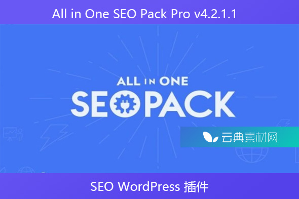 All in One SEO Pack Pro v4.2.1.1 – SEO WordPress 插件