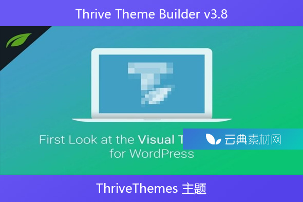 Thrive Theme Builder v3.8 –  ThriveThemes 主题