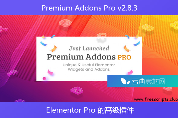 Premium Addons Pro v2.8.3 – Elementor Pro 的高级插件