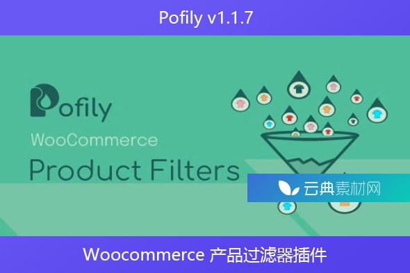 Pofily v1.1.7 – Woocommerce 产品过滤器插件