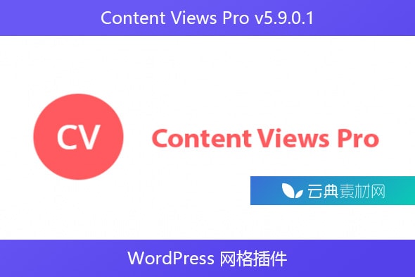 Content Views Pro v5.9.0.1 – WordPress 网格插件