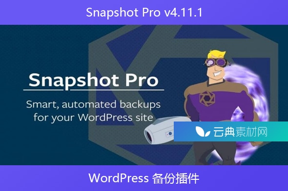 Snapshot Pro v4.11.1 – WordPress 备份插件