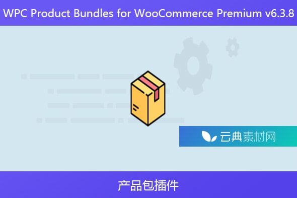 WPC Product Bundles for WooCommerce Premium v6.3.8 – 产品包插件