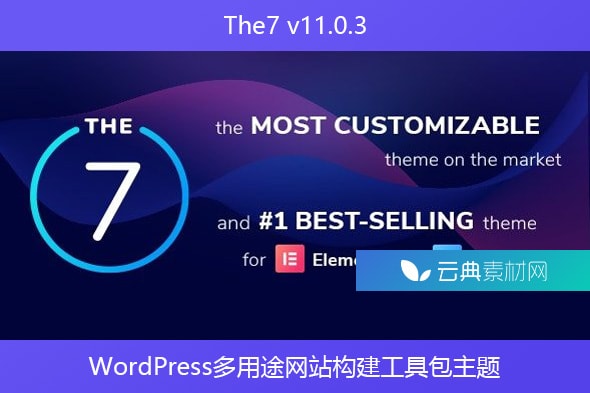 The7 v11.0.3 – WordPress多用途网站构建工具包主题