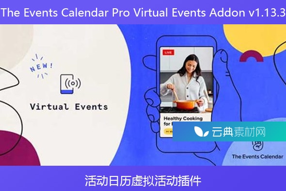 The Events Calendar Pro Virtual Events Addon v1.13.3 – 活动日历虚拟活动插件