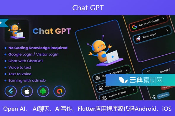 Chat GPT – Open AI、 AI聊天、AI写作、Flutter应用程序源代码Android、iOS