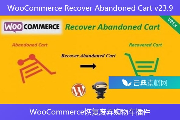 WooCommerce Recover Abandoned Cart v23.9 – WooCommerce恢复废弃购物车插件
