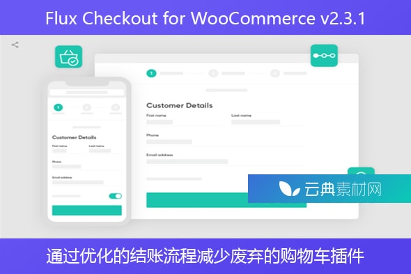Flux Checkout for WooCommerce v2.3.1 – 通过优化的结账流程减少废弃的购物车插件
