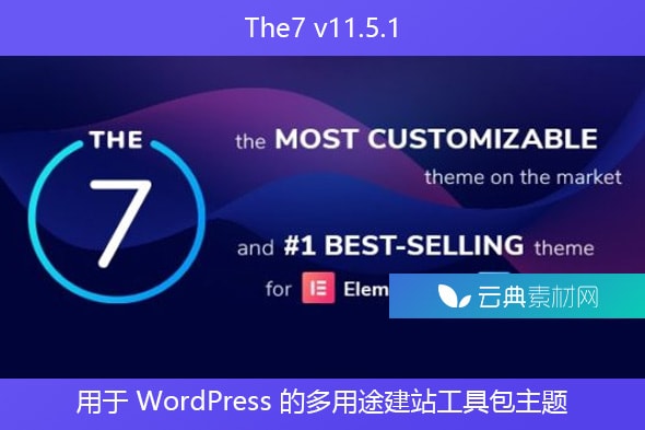 The7 v11.5.1 – 用于 WordPress 的多用途建站工具包主题