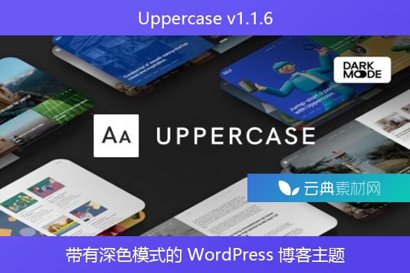 Uppercase v1.1.6 – 带有深色模式的 WordPress 博客主题