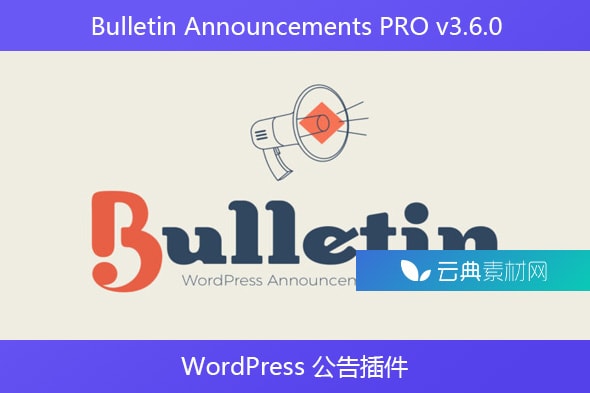 Bulletin Announcements PRO v3.6.0 – WordPress 公告插件