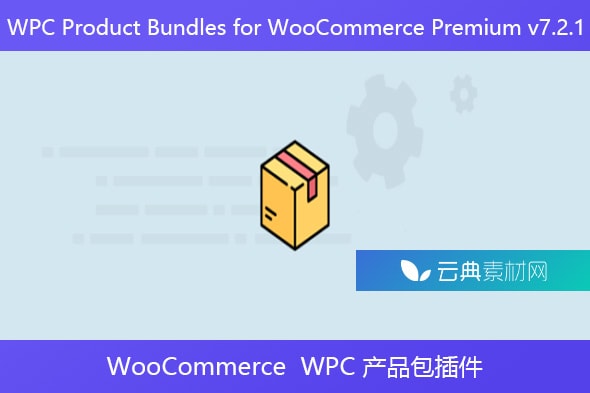 WPC Product Bundles for WooCommerce Premium v7.2.1 – WooCommerce  WPC 产品包插件