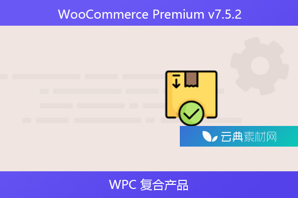 WooCommerce Premium v​​7.5.2 – WPC 复合产品
