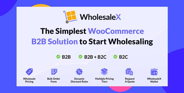 WholesaleX Pro 3.0.1 – WooCommerce B2B 解决方案